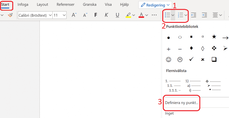 Infoga punktlista från startmenyn.