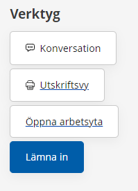 Knapparna under Uppgifter - Verktyg i Haldor. Konversation, Utskriftsvy, Öppna arbetsytan och Lämna in.