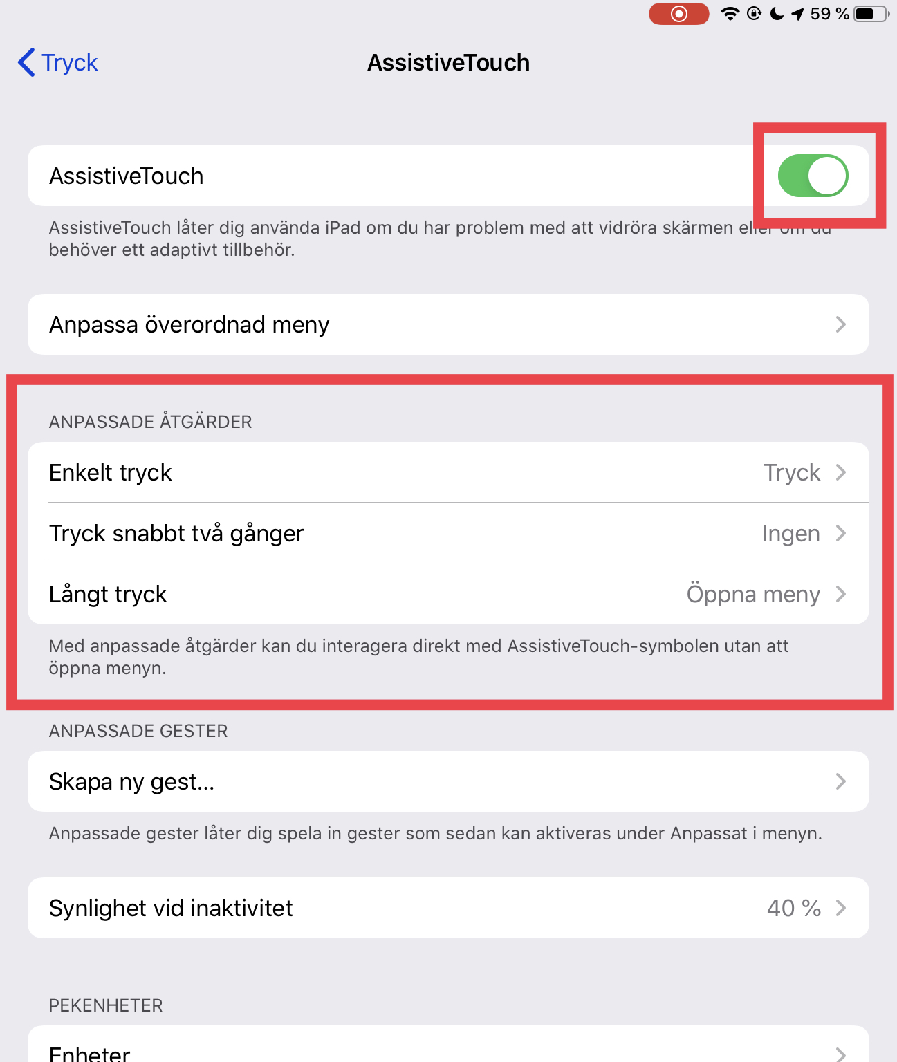 Slå på Assisitive Touch och välj följande inställningar för Anpassade åtgärder