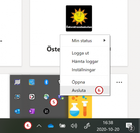 För att avsluta Teams på rätt sätt högerklickar du på Teams-ikonen under dolda ikoner och kan Avsluta.