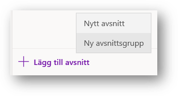 När du högerklickat på Lägg till avsnitt får du alternativen Nytt avsnitt eller Ny avsnittsgrupp
