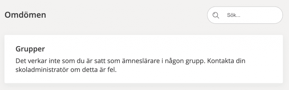 En bild från Haldor som visare ett meddelande om att användaren inte är kopplad till en grupp som ämneslärare och därför inte kan ge omdöme.