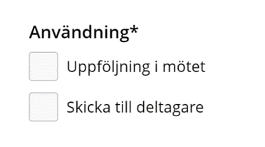 Två val för användning. Uppföljning i mötet eller Skicka till mottagare.